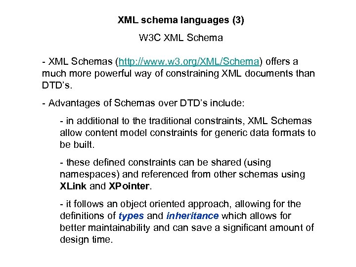 XML schema languages (3) W 3 C XML Schema - XML Schemas (http: //www.