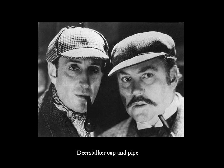 Deerstalker cap and pipe 