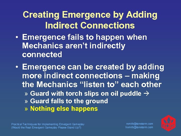 Creating Emergence by Adding Indirect Connections • Emergence fails to happen when Mechanics aren’t
