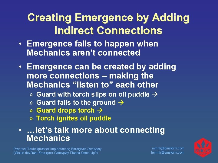 Creating Emergence by Adding Indirect Connections • Emergence fails to happen when Mechanics aren’t