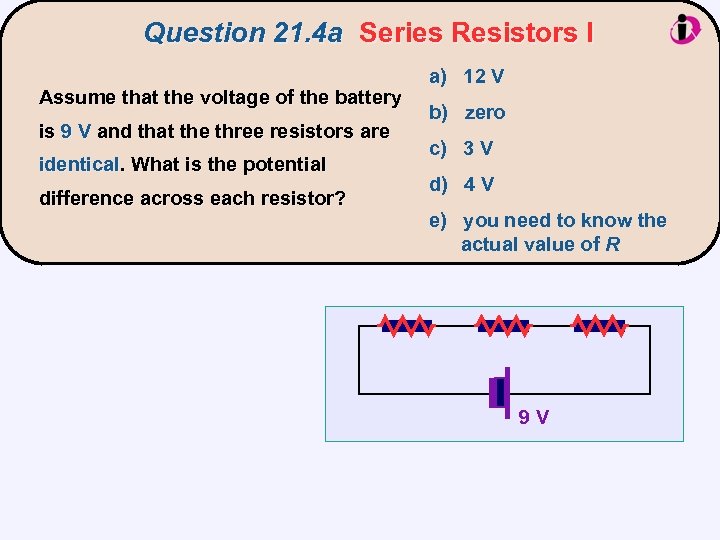 Question 21. 4 a Series Resistors I Assume that the voltage of the battery