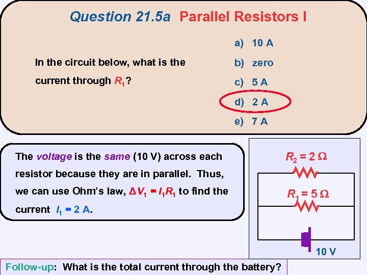 Question 21. 5 a Parallel Resistors I a) 10 A In the circuit below,