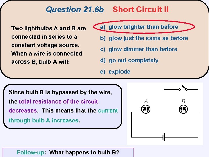 Question 21. 6 b Two lightbulbs A and B are connected in series to