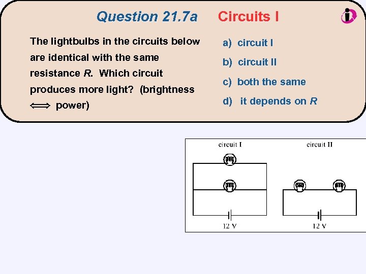 Question 21. 7 a Circuits I The lightbulbs in the circuits below a) circuit