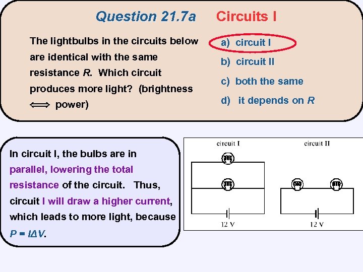 Question 21. 7 a Circuits I The lightbulbs in the circuits below a) circuit