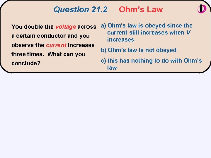 Question 21. 2 Ohm’s Law You double the voltage across a) Ohm’s law is