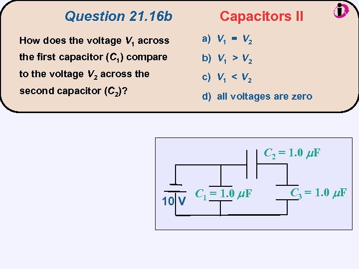 Question 21. 16 b Capacitors II How does the voltage V 1 across a)