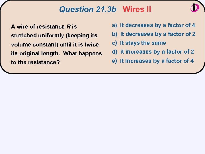 Question 21. 3 b Wires II A wire of resistance R is a) it