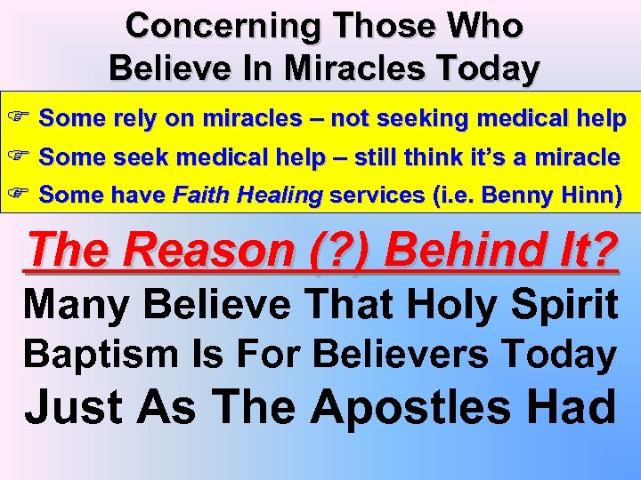 Concerning Those Who Believe In Miracles Today F Some rely on miracles – not