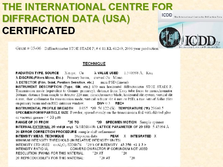 THE INTERNATIONAL CENTRE FOR DIFFRACTION DATA (USA) CERTIFICATED 