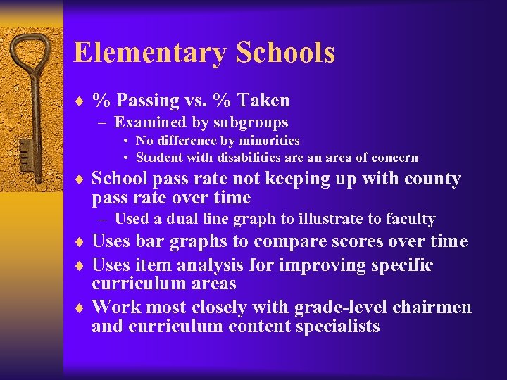 Elementary Schools ¨ % Passing vs. % Taken – Examined by subgroups • No