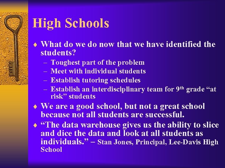 High Schools ¨ What do we do now that we have identified the students?