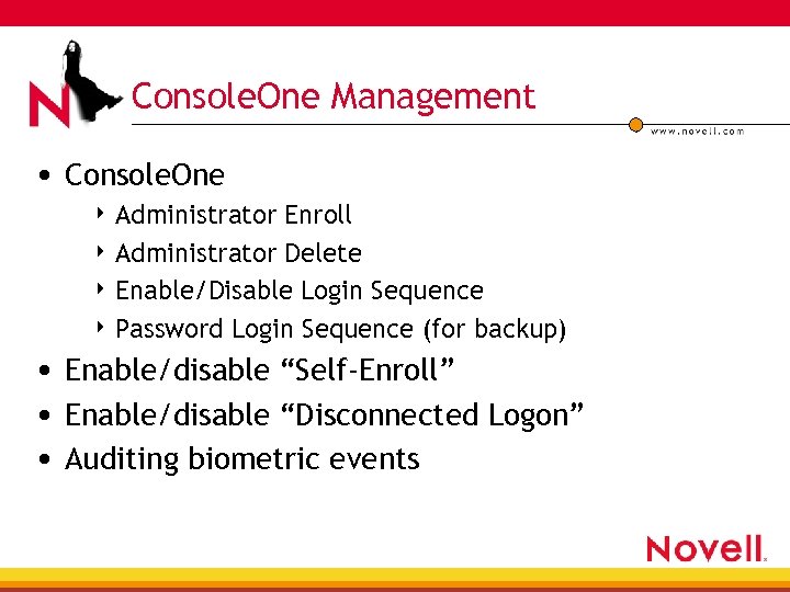 Console. One Management • Console. One 4 Administrator Enroll 4 Administrator Delete 4 Enable/Disable