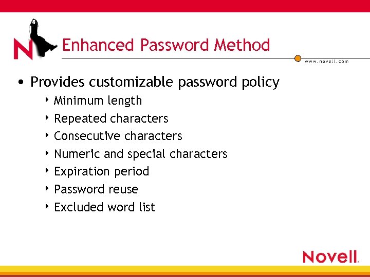 Enhanced Password Method • Provides customizable password policy 4 Minimum length 4 Repeated characters