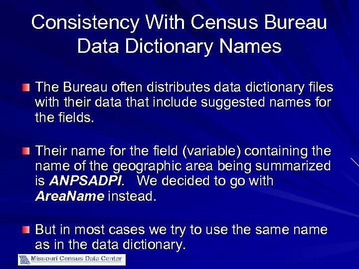 Consistency With Census Bureau Data Dictionary Names The Bureau often distributes data dictionary files