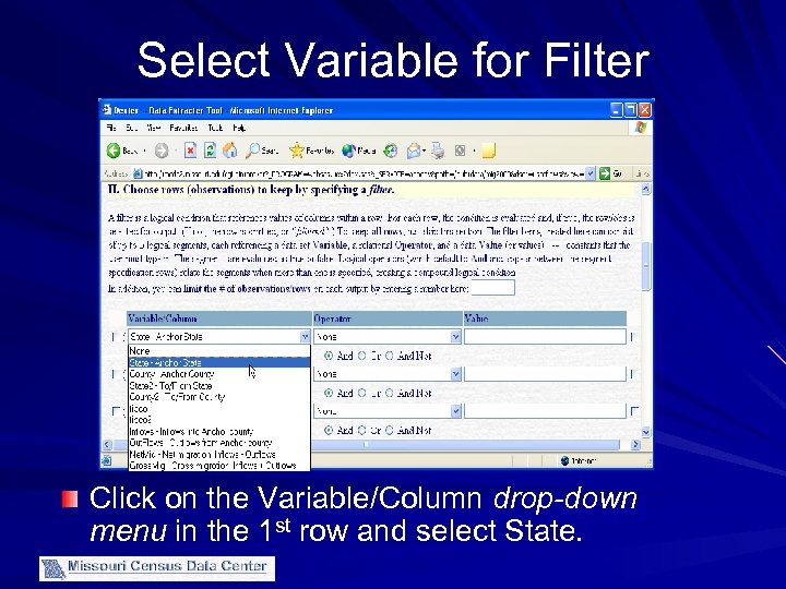Select Variable for Filter Click on the Variable/Column drop-down menu in the 1 st