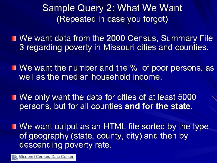 Sample Query 2: What We Want (Repeated in case you forgot) We want data