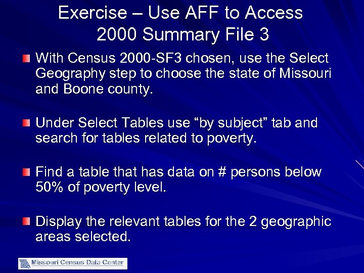 Exercise – Use AFF to Access 2000 Summary File 3 With Census 2000 -SF