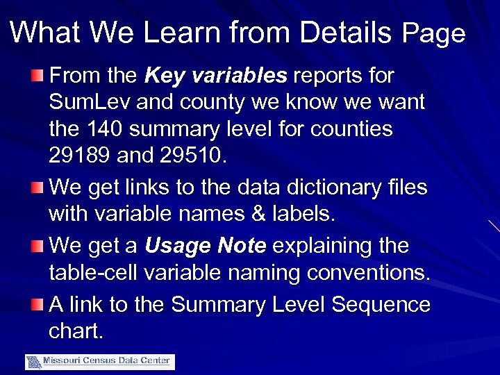 What We Learn from Details Page From the Key variables reports for Sum. Lev