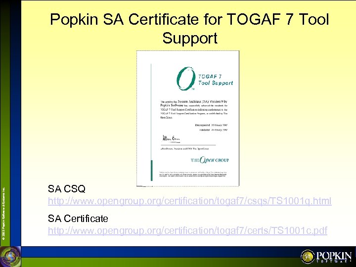 © 2003 Popkin Software & Systems Inc. Popkin SA Certificate for TOGAF 7 Tool