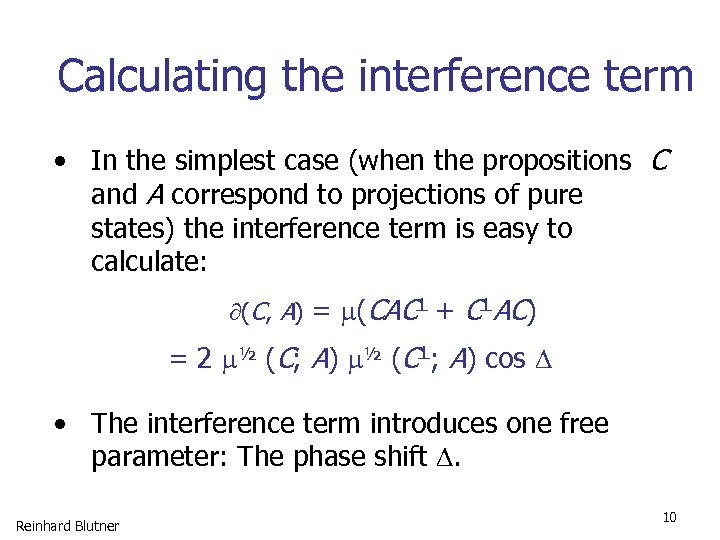 Calculating the interference term • In the simplest case (when the propositions C and