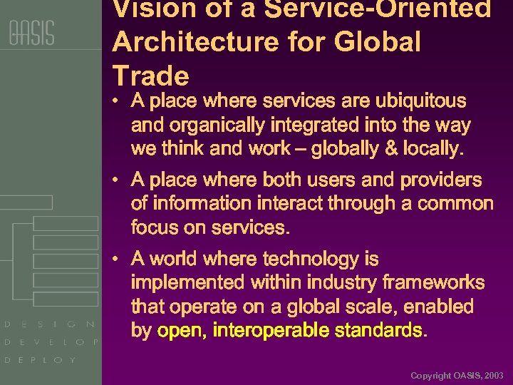 Vision of a Service-Oriented Architecture for Global Trade • A place where services are