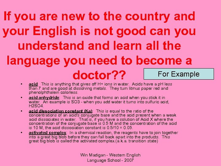 If you are new to the country and your English is not good can