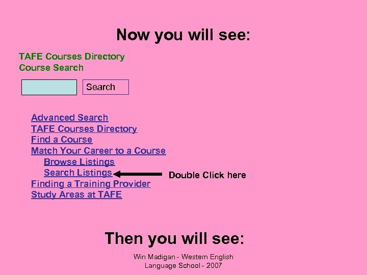 Now you will see: TAFE Courses Directory Course Search Advanced Search TAFE Courses Directory