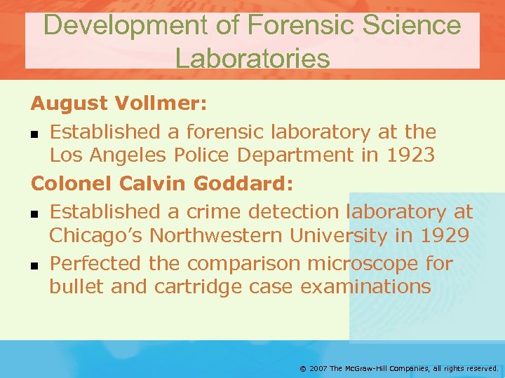 Development of Forensic Science Laboratories August Vollmer: n Established a forensic laboratory at the