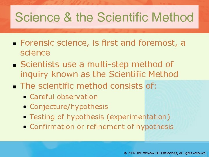 Science & the Scientific Method n n n Forensic science, is first and foremost,