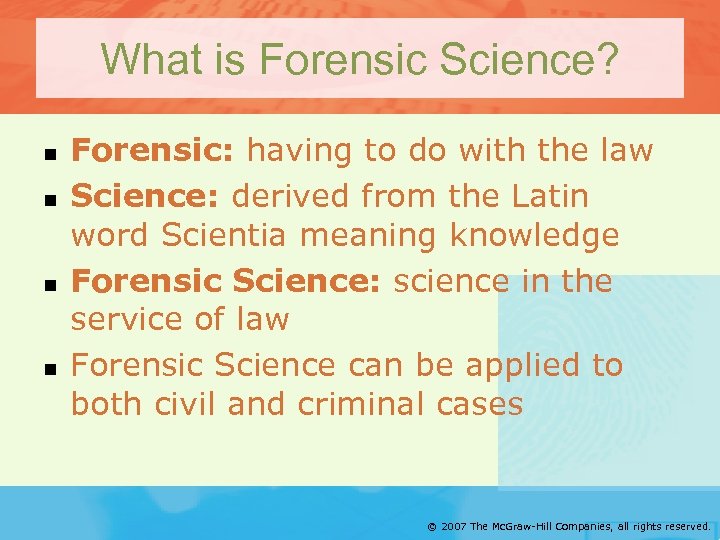 What is Forensic Science? n n Forensic: having to do with the law Science: