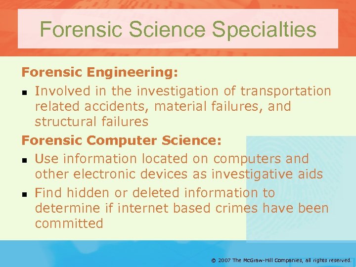 Forensic Science Specialties Forensic Engineering: n Involved in the investigation of transportation related accidents,