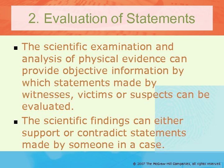 2. Evaluation of Statements n n The scientific examination and analysis of physical evidence