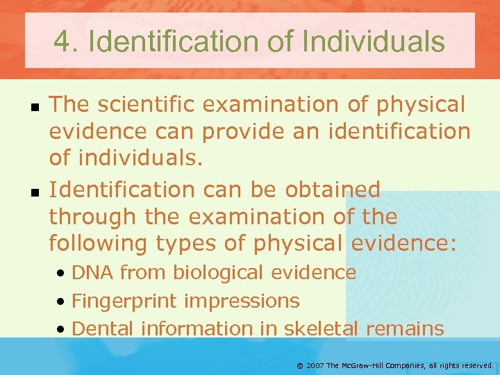 4. Identification of Individuals n n The scientific examination of physical evidence can provide
