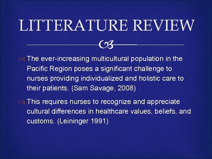 LITTERATURE REVIEW The ever-increasing multicultural population in the Pacific Region poses a significant challenge