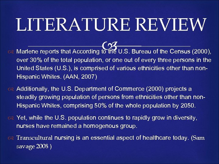 LITERATURE REVIEW Marlene reports that According to the U. S. Bureau of the Census