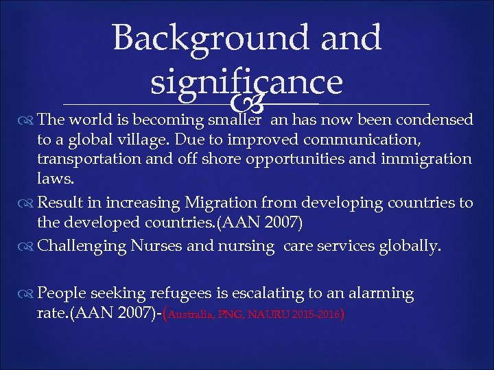 Background and significance an has now been condensed The world is becoming smaller to