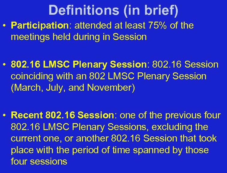Definitions (in brief) • Participation: attended at least 75% of the meetings held during