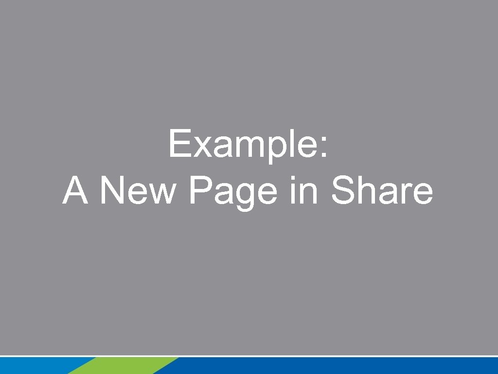 Example: A New Page in Share 