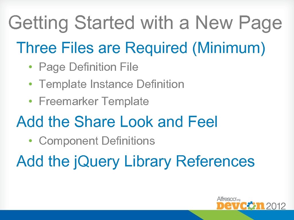 Getting Started with a New Page Three Files are Required (Minimum) • Page Definition