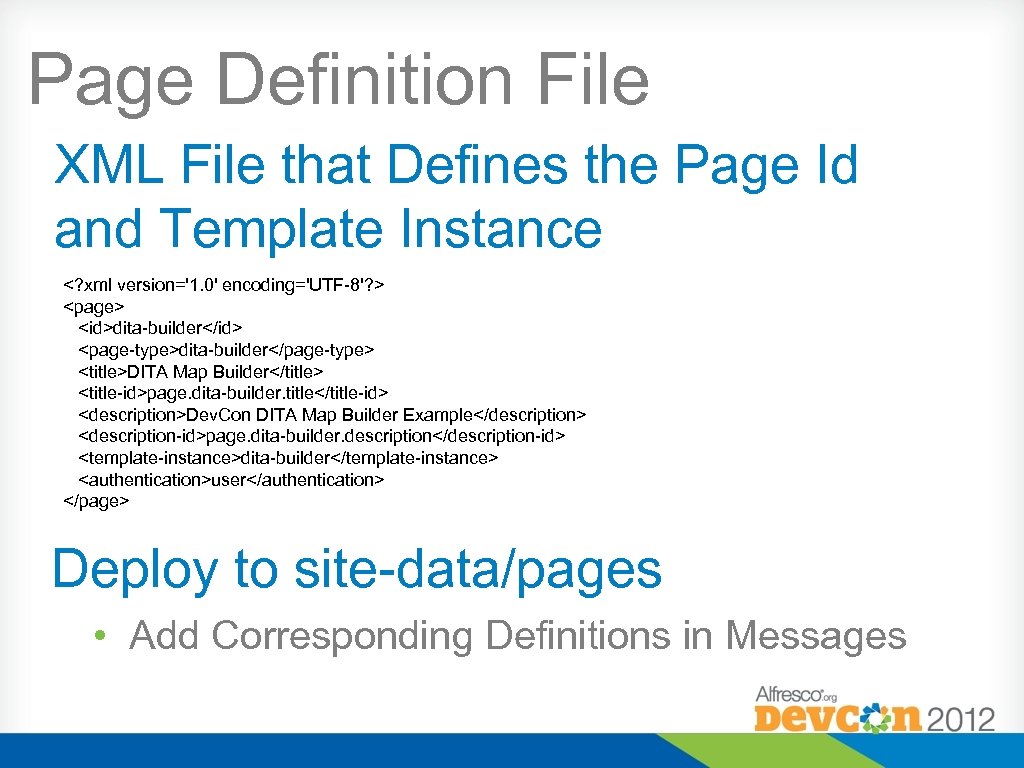 Page Definition File XML File that Defines the Page Id and Template Instance <?