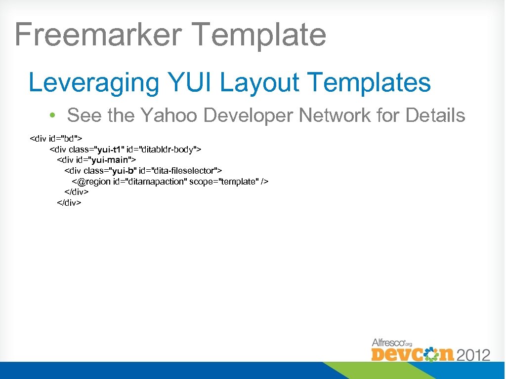 Freemarker Template Leveraging YUI Layout Templates • See the Yahoo Developer Network for Details