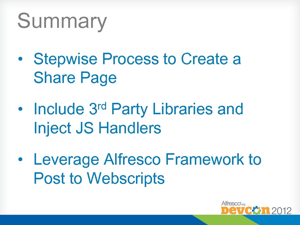 Summary • Stepwise Process to Create a Share Page • Include Party Libraries and