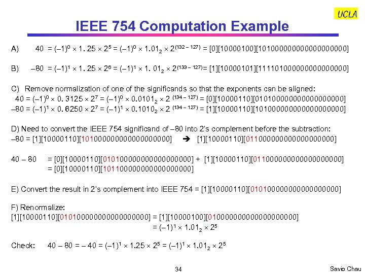 IEEE 754 Computation Example A) 40 = (– 1)0 1. 25 = (– 1)0