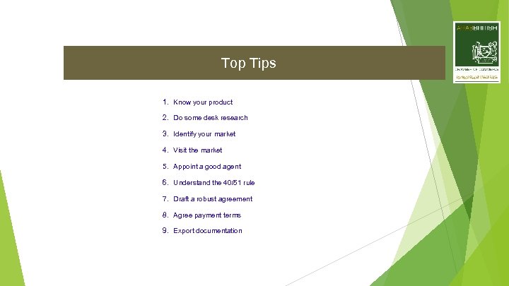 Top Tips 1. Know your product 2. Do some desk research 3. Identify your