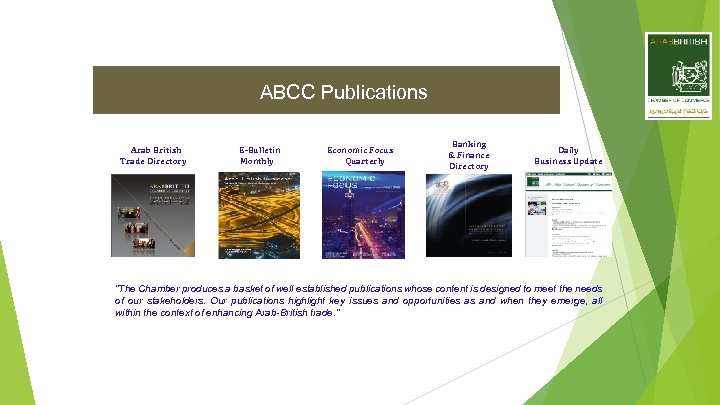 ABCC Publications Arab British Trade Directory E-Bulletin Monthly Economic Focus Quarterly Banking & Finance