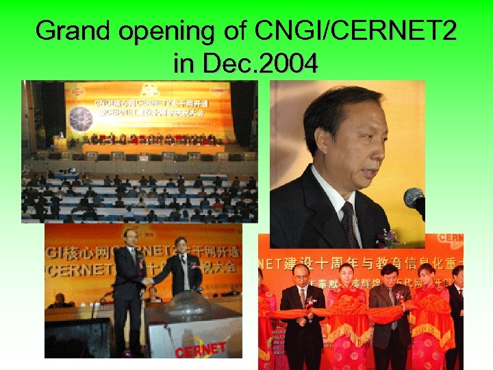 Grand opening of CNGI/CERNET 2 in Dec. 2004 