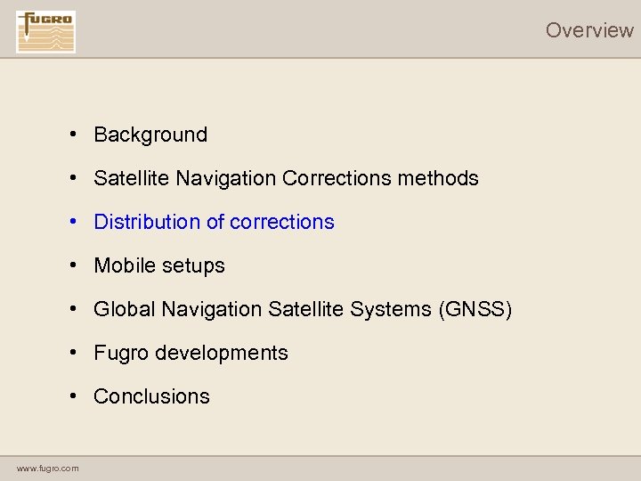 Overview • Background • Satellite Navigation Corrections methods • Distribution of corrections • Mobile