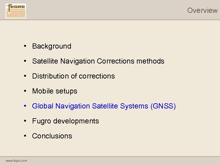 Overview • Background • Satellite Navigation Corrections methods • Distribution of corrections • Mobile