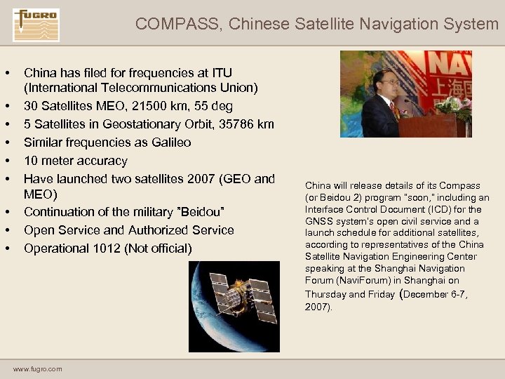 COMPASS, Chinese Satellite Navigation System • • • China has filed for frequencies at